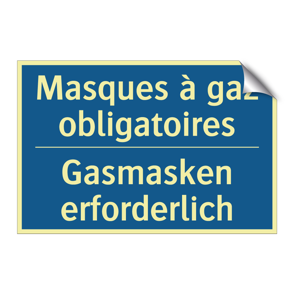Gasmasken erforderlich - Masques à gaz obligatoires