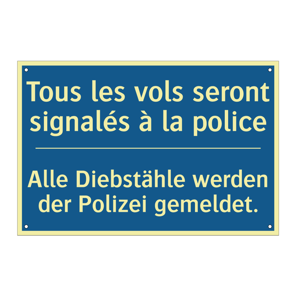 Alle Diebstähle werden der Polizei  /.../ - Tous les vols seront signalés  /.../