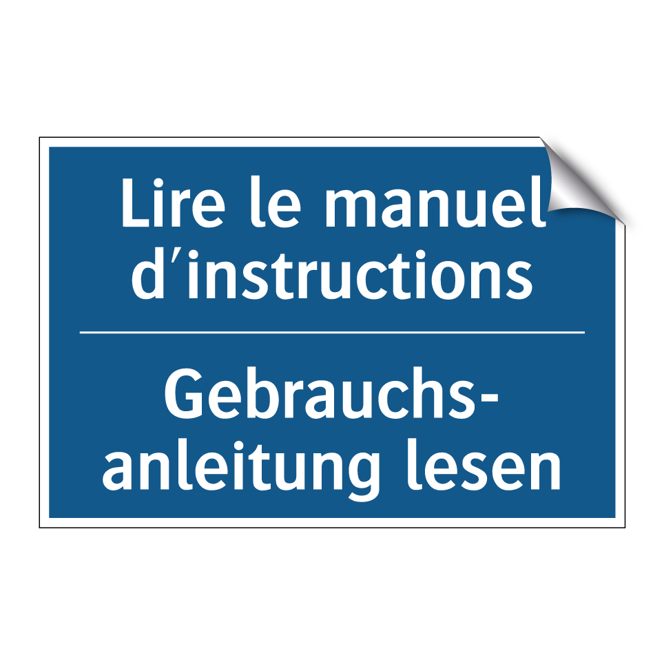 Gebrauchs- anleitung lesen - Lire le manuel d'instructions