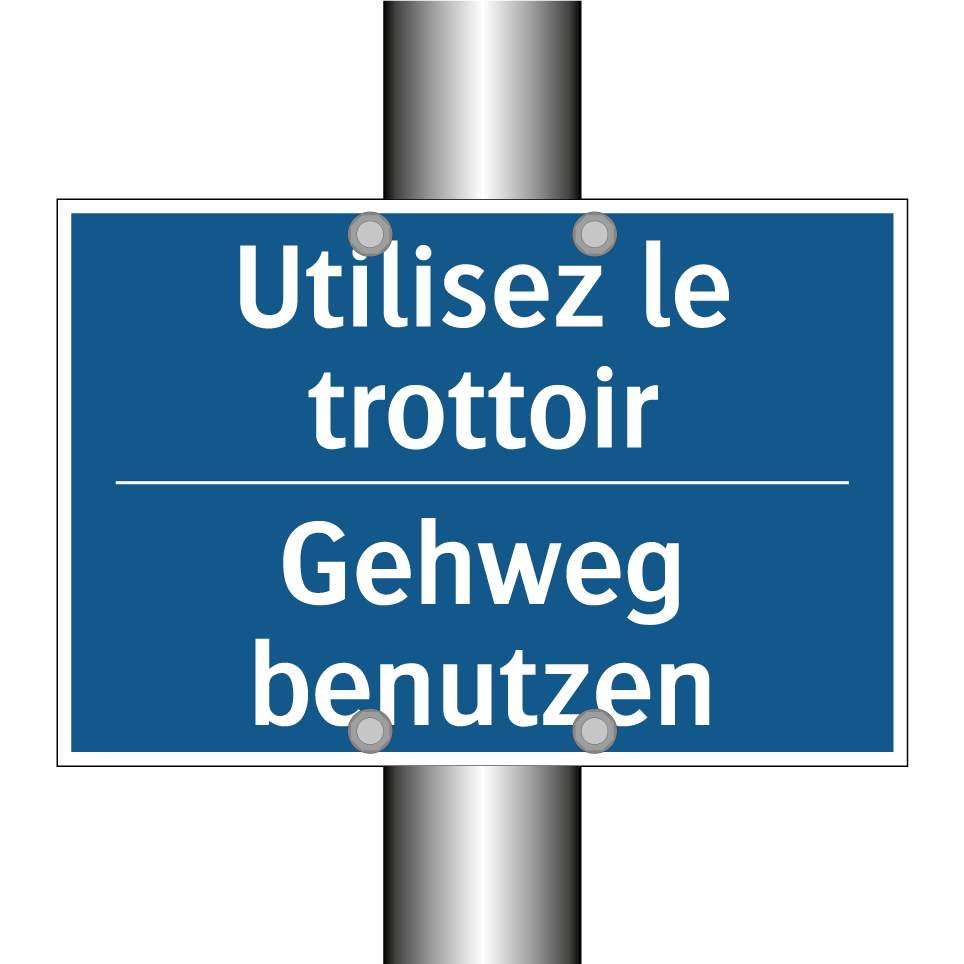 Gehweg benutzen - Utilisez le trottoir