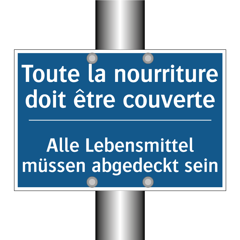 Alle Lebensmittel müssen abgedeckt  /.../ - Toute la nourriture doit être  /.../
