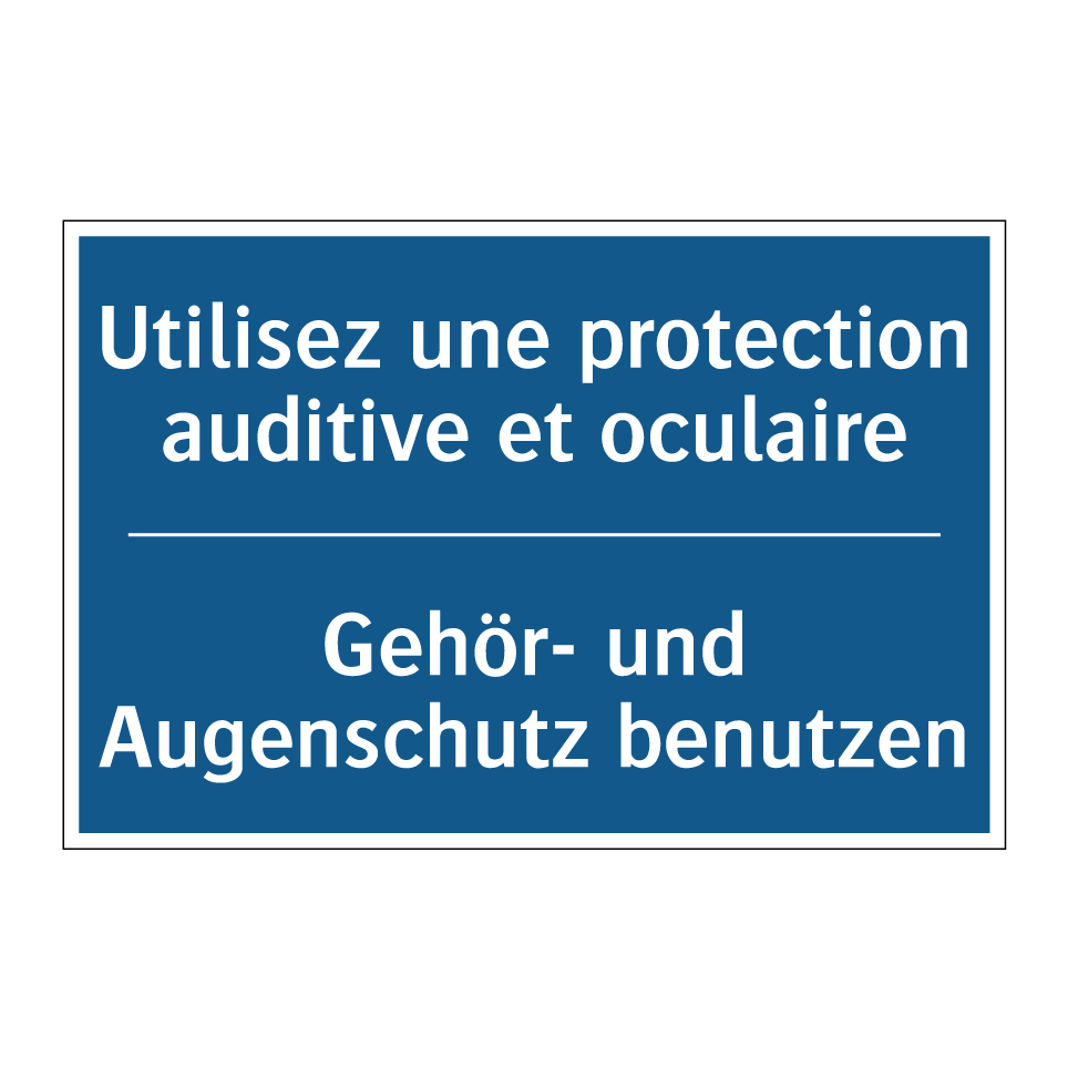 Gehör- und Augenschutz benutzen /.../ - Utilisez une protection auditive  /.../