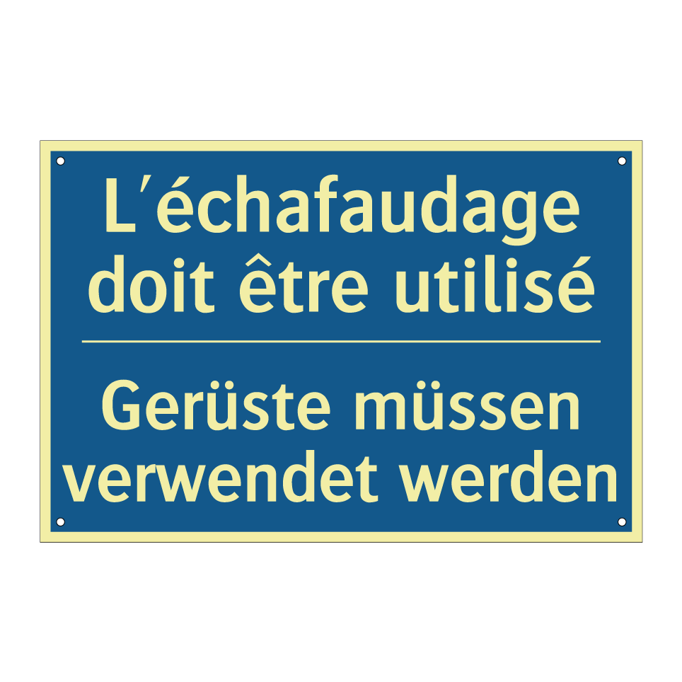 Gerüste müssen verwendet werden /.../ - L'échafaudage doit être utilisé /.../
