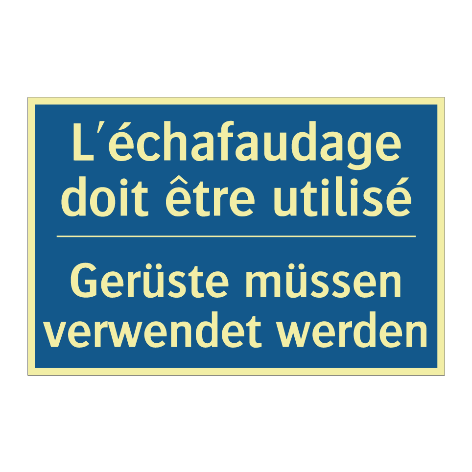 Gerüste müssen verwendet werden /.../ - L'échafaudage doit être utilisé /.../