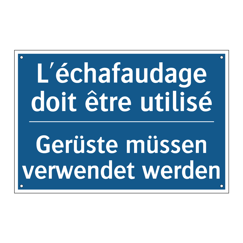 Gerüste müssen verwendet werden /.../ - L'échafaudage doit être utilisé /.../