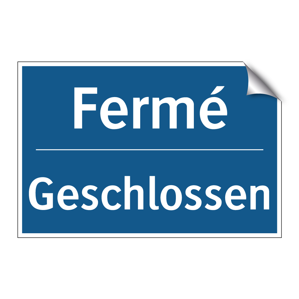 Geschlossen - Fermé