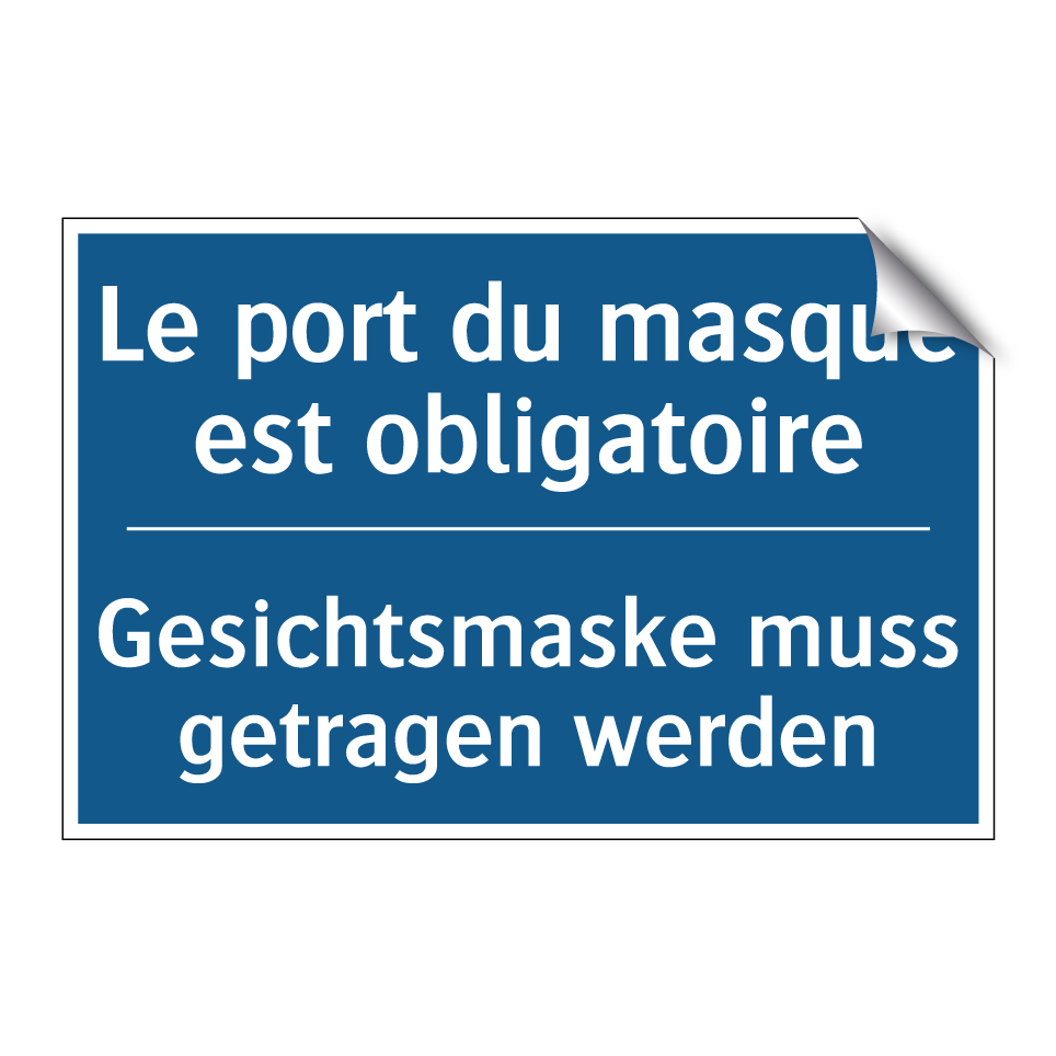 Gesichtsmaske muss getragen werden /.../ - Le port du masque est obligatoire /.../