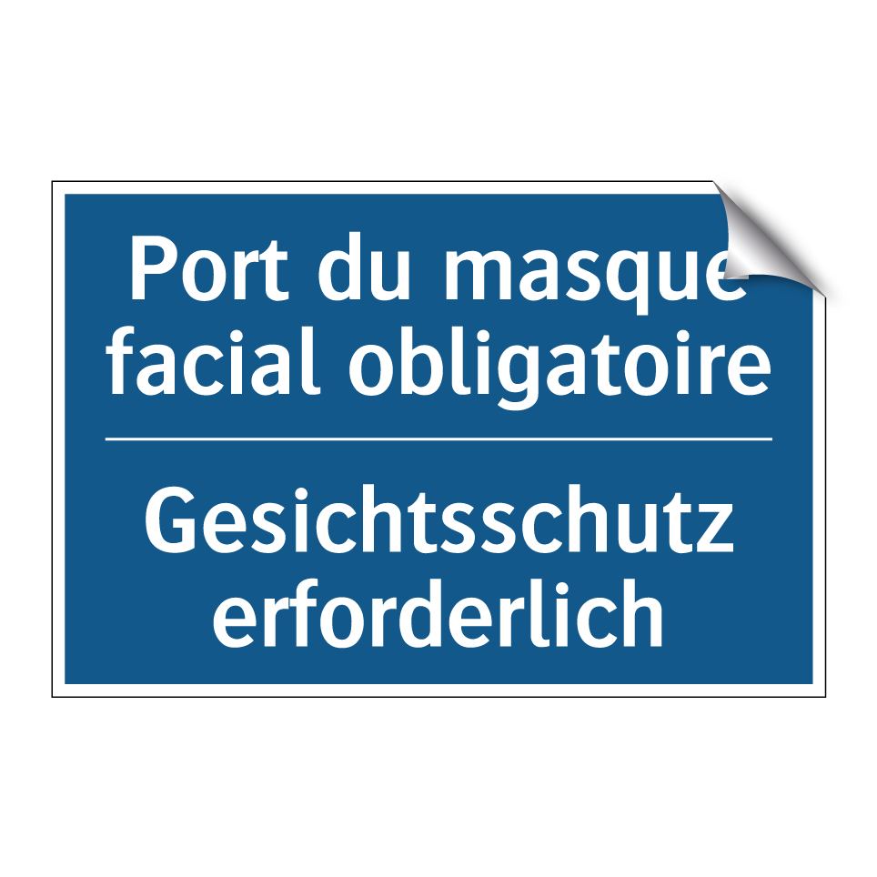Gesichtsschutz erforderlich - Port du masque facial obligatoire /.../