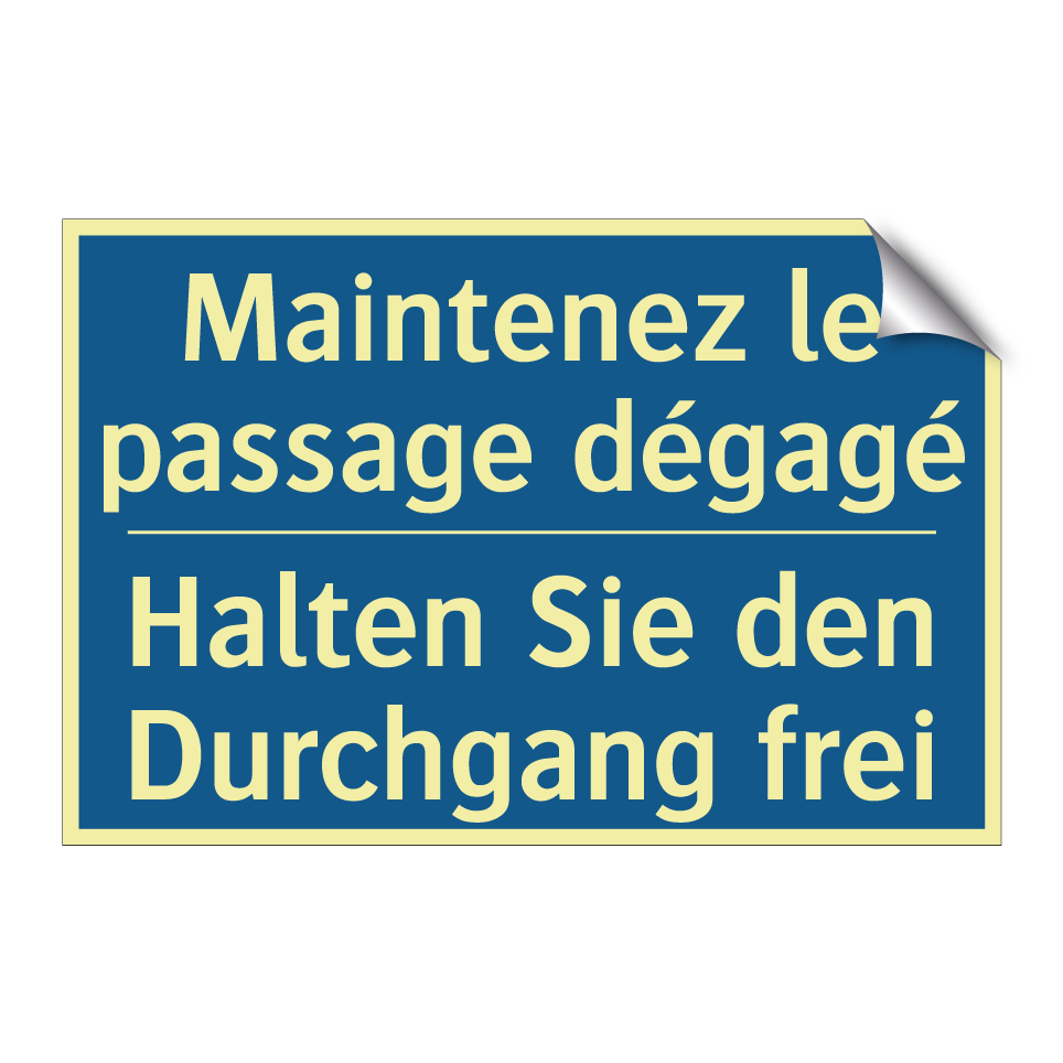 Halten Sie den Durchgang frei - Maintenez le passage dégagé