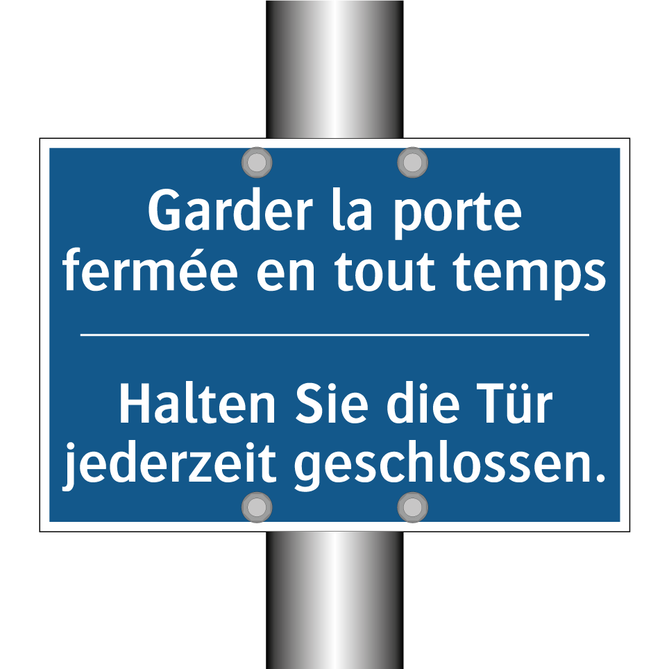 Halten Sie die Tür jederzeit geschlossen. /.../ - Garder la porte fermée en tout  /.../