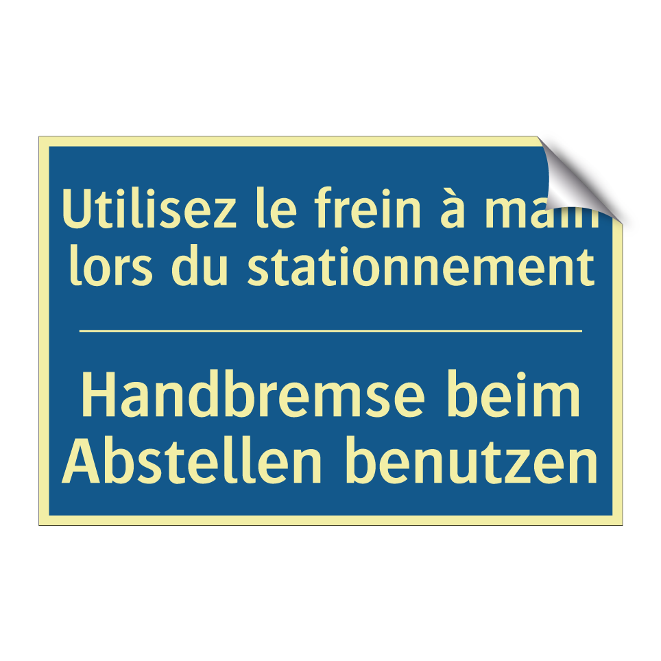 Handbremse beim Abstellen benutzen /.../ - Utilisez le frein à main lors  /.../