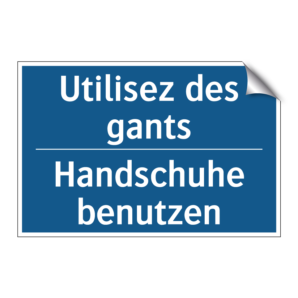Handschuhe benutzen - Utilisez des gants