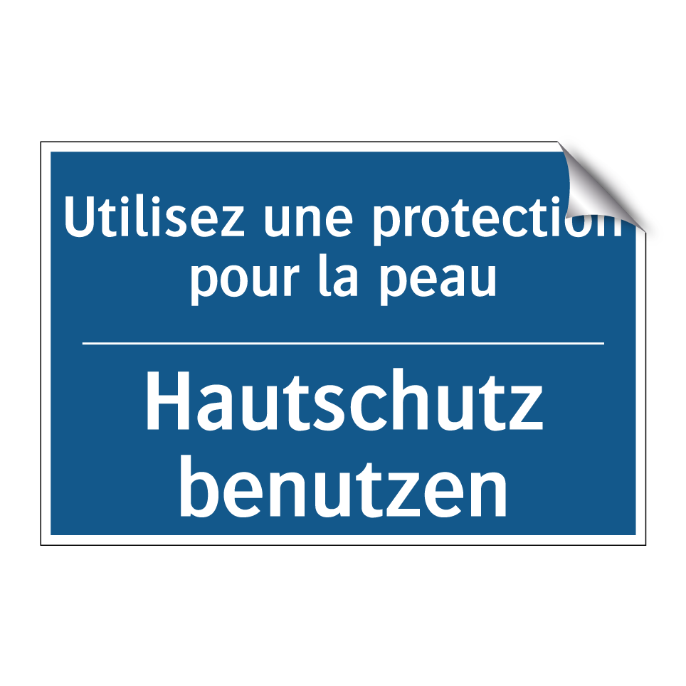 Hautschutz benutzen - Utilisez une protection pour la  /.../