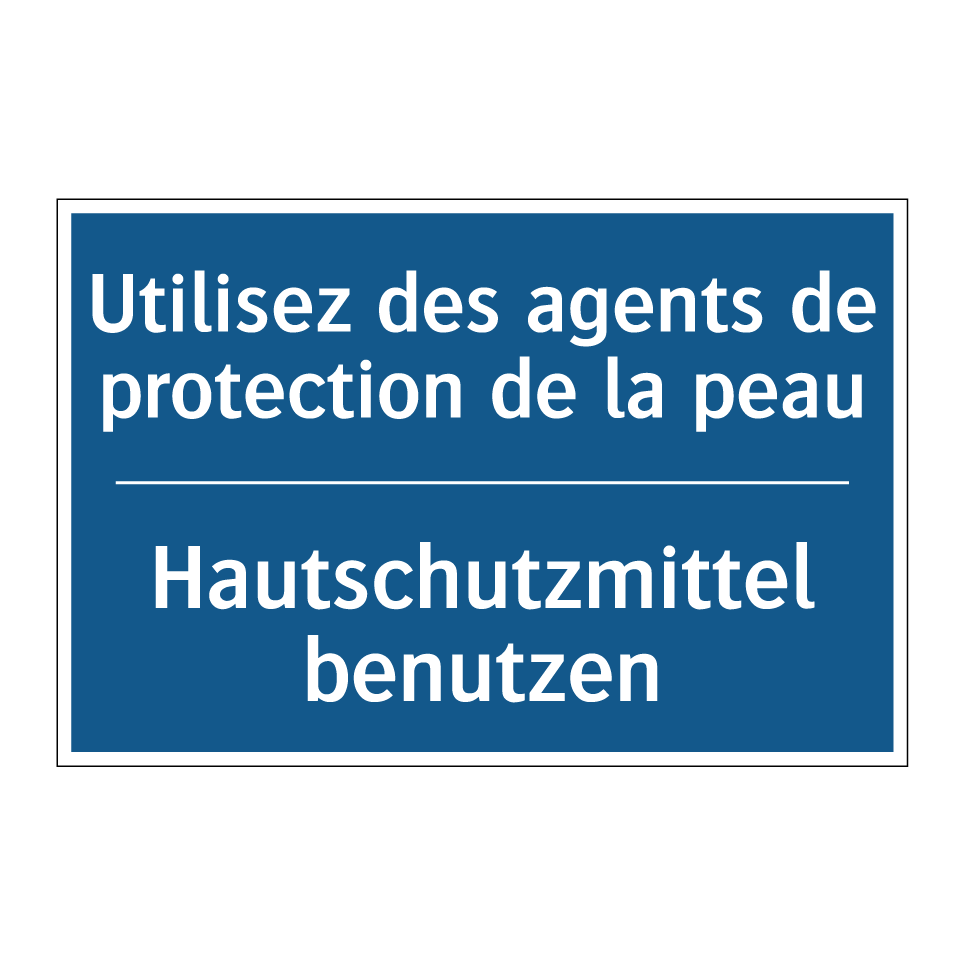 Hautschutzmittel benutzen - Utilisez des agents de protection  /.../
