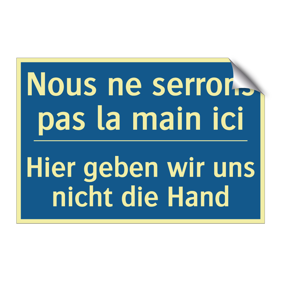 Hier geben wir uns nicht die Hand /.../ - Nous ne serrons pas la main ici /.../