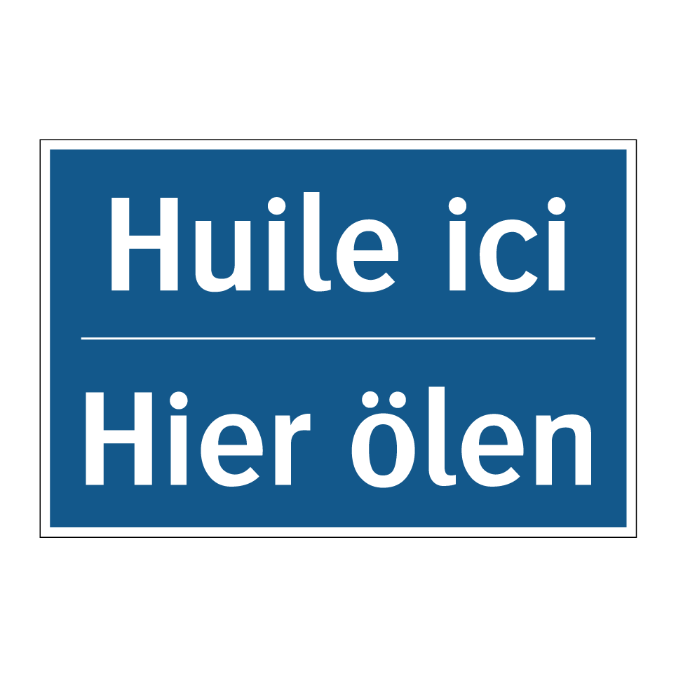 Hier ölen - Huile ici