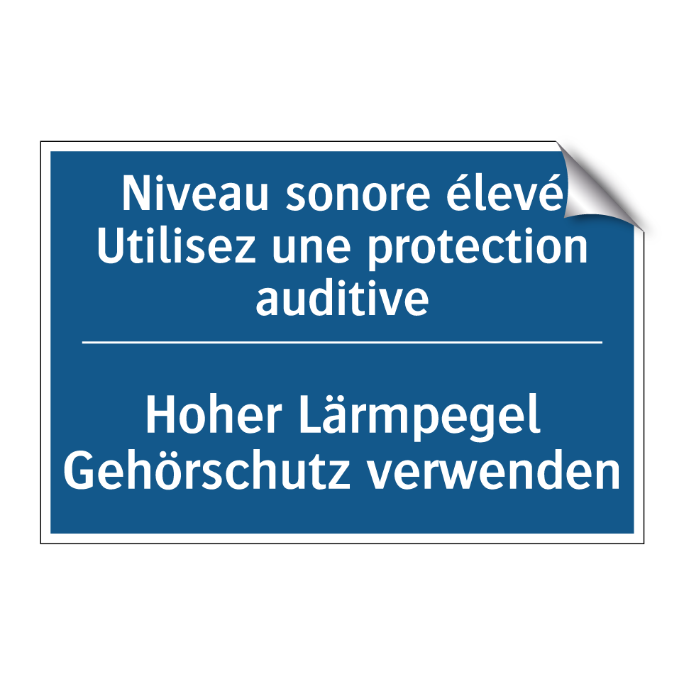 Hoher Lärmpegel Gehörschutz verwenden /.../ - Niveau sonore élevé Utilisez une  /.../
