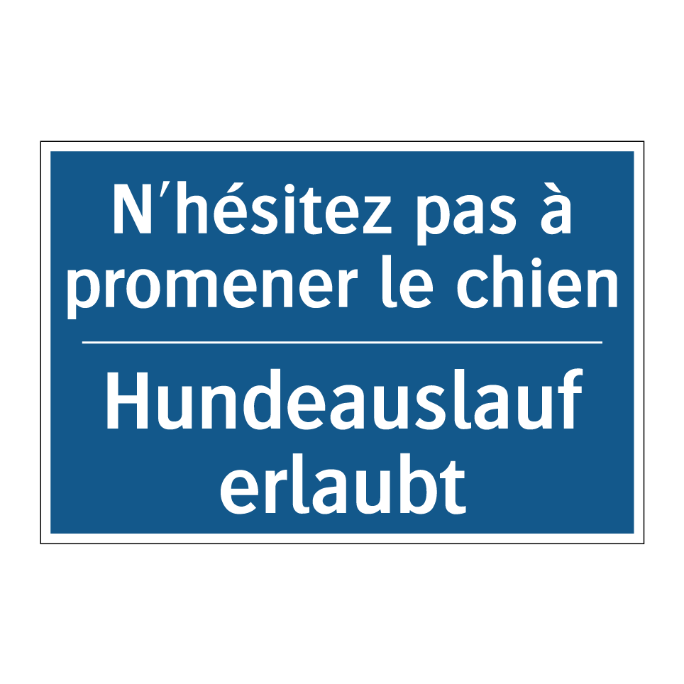 Hundeauslauf erlaubt - N'hésitez pas à promener le chien /.../
