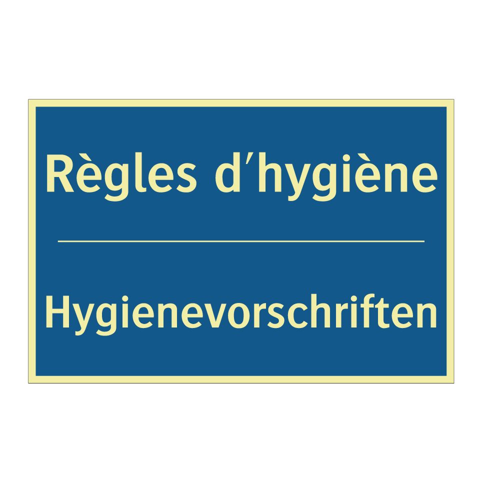 Hygienevorschriften - Règles d'hygiène