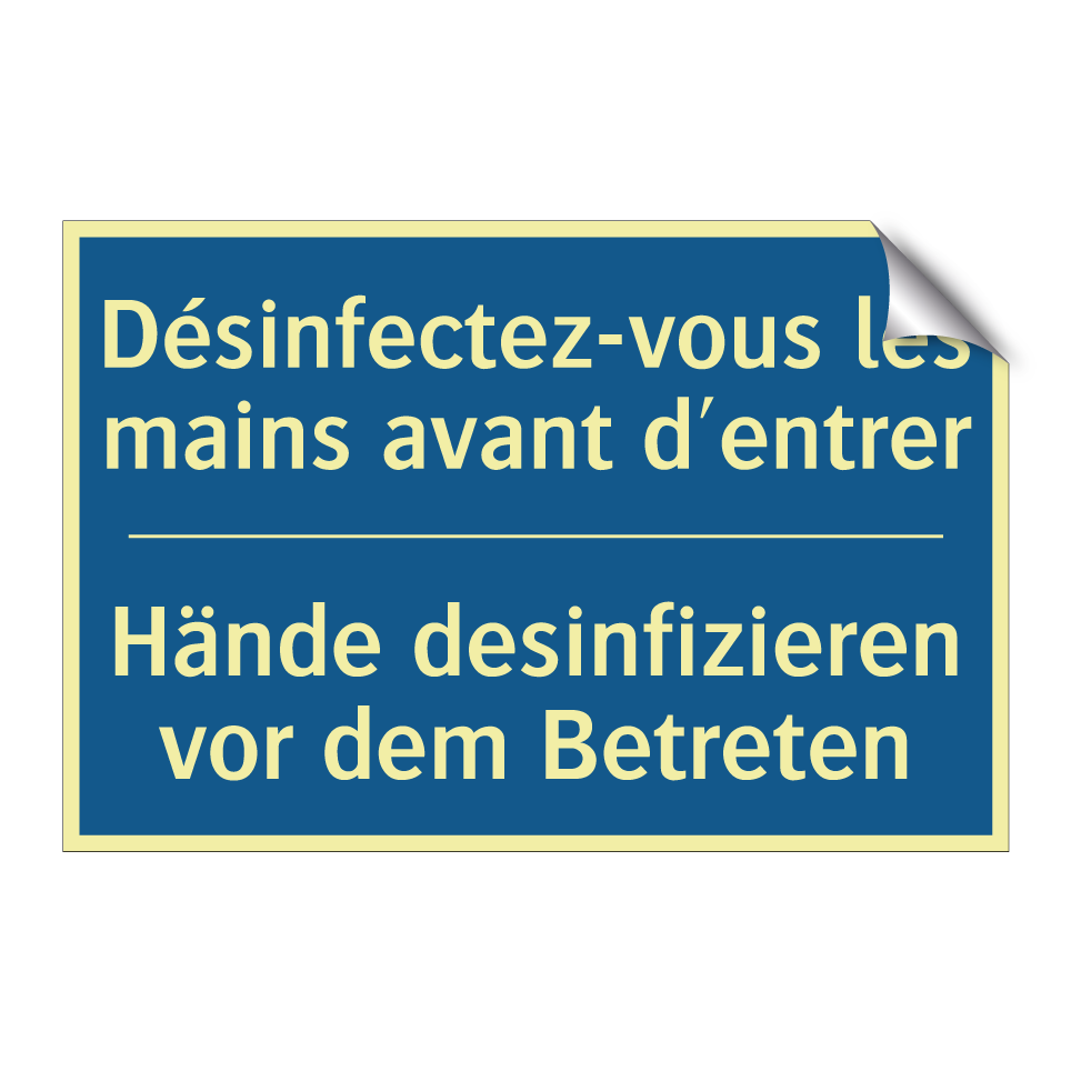 Hände desinfizieren vor dem Betreten /.../ - Désinfectez-vous les mains avant  /.../