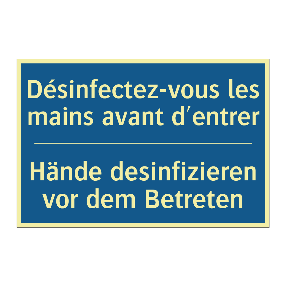 Hände desinfizieren vor dem Betreten /.../ - Désinfectez-vous les mains avant  /.../
