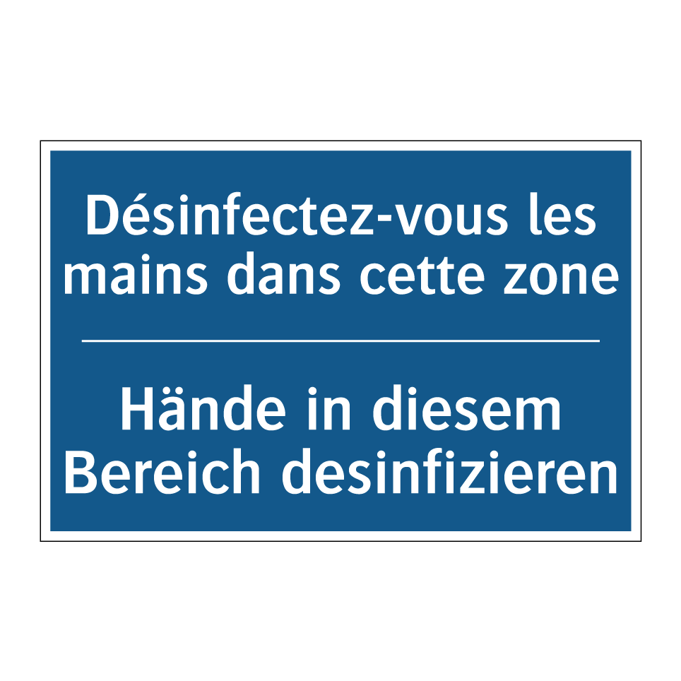 Hände in diesem Bereich desinfizieren /.../ - Désinfectez-vous les mains dans  /.../
