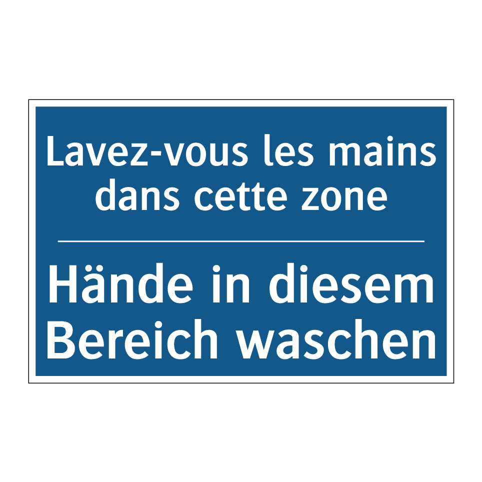 Hände in diesem Bereich waschen /.../ - Lavez-vous les mains dans cette  /.../