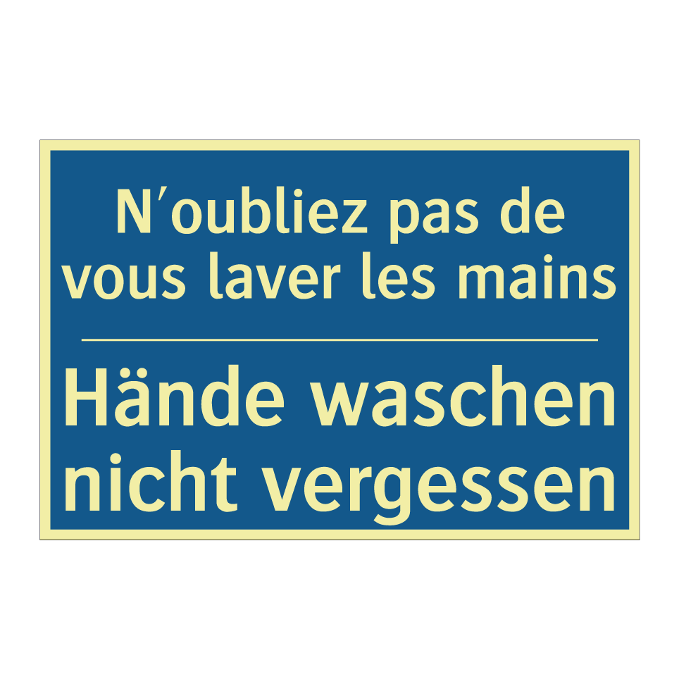 Hände waschen nicht vergessen - N'oubliez pas de vous laver les  /.../