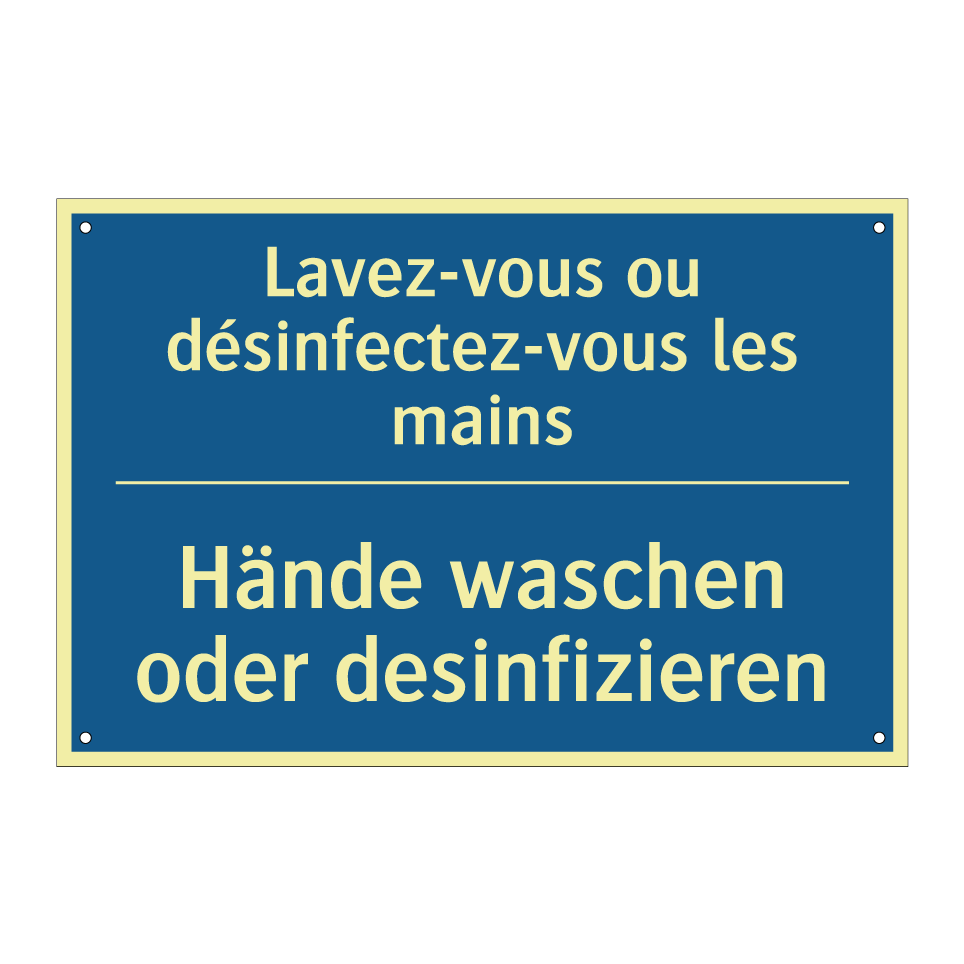Hände waschen oder desinfizieren /.../ - Lavez-vous ou désinfectez-vous  /.../