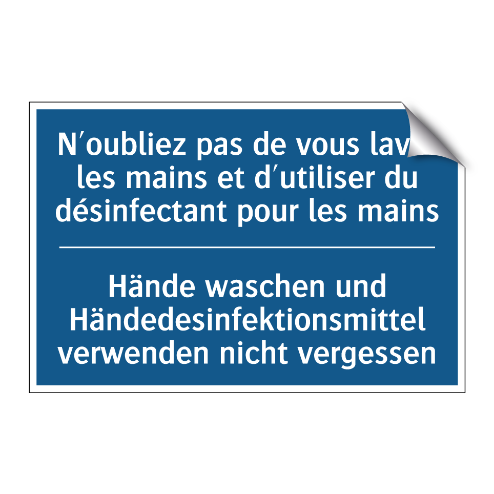 Hände waschen und Händedesinfektionsmittel  /.../ - N'oubliez pas de vous laver les  /.../