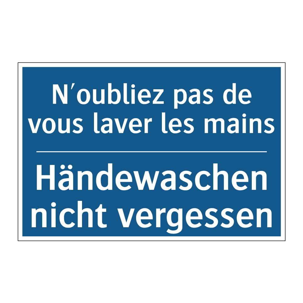 Händewaschen nicht vergessen - N'oubliez pas de vous laver les  /.../