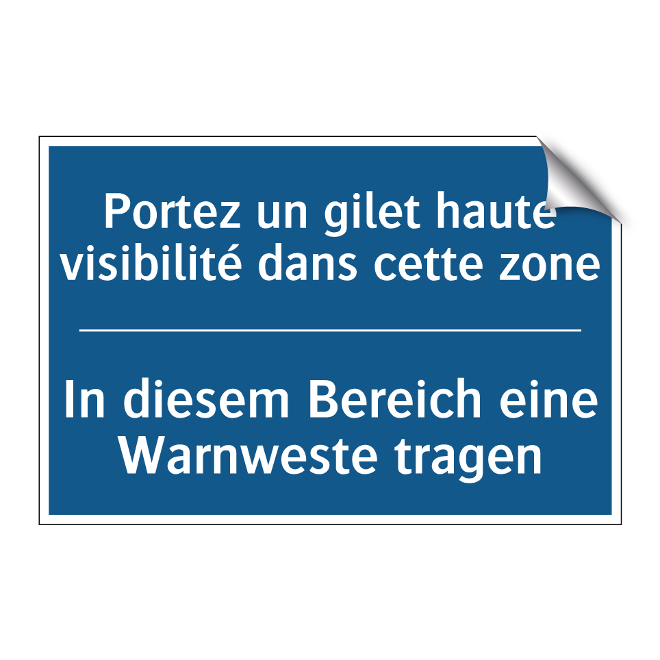 In diesem Bereich eine Warnweste  /.../ - Portez un gilet haute visibilité  /.../