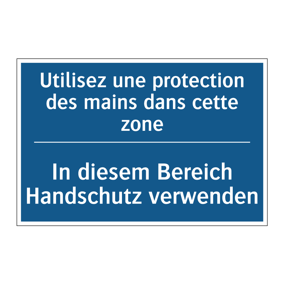 In diesem Bereich Handschutz verwenden /.../ - Utilisez une protection des mains  /.../