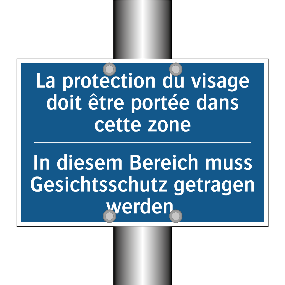 In diesem Bereich muss Gesichtsschutz  /.../ - La protection du visage doit être  /.../