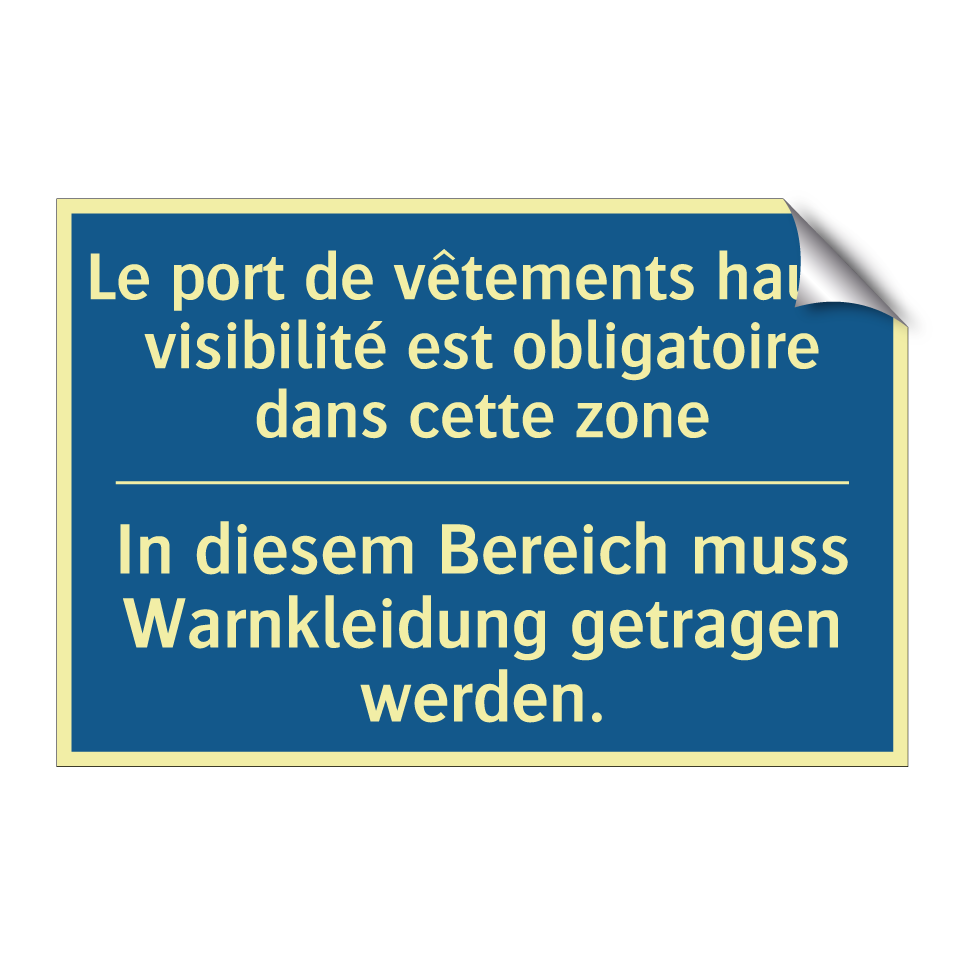In diesem Bereich muss Warnkleidung  /.../ - Le port de vêtements haute visibilité  /.../