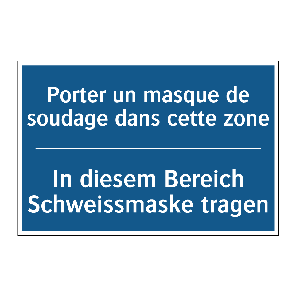 In diesem Bereich Schweissmaske  /.../ - Porter un masque de soudage dans  /.../