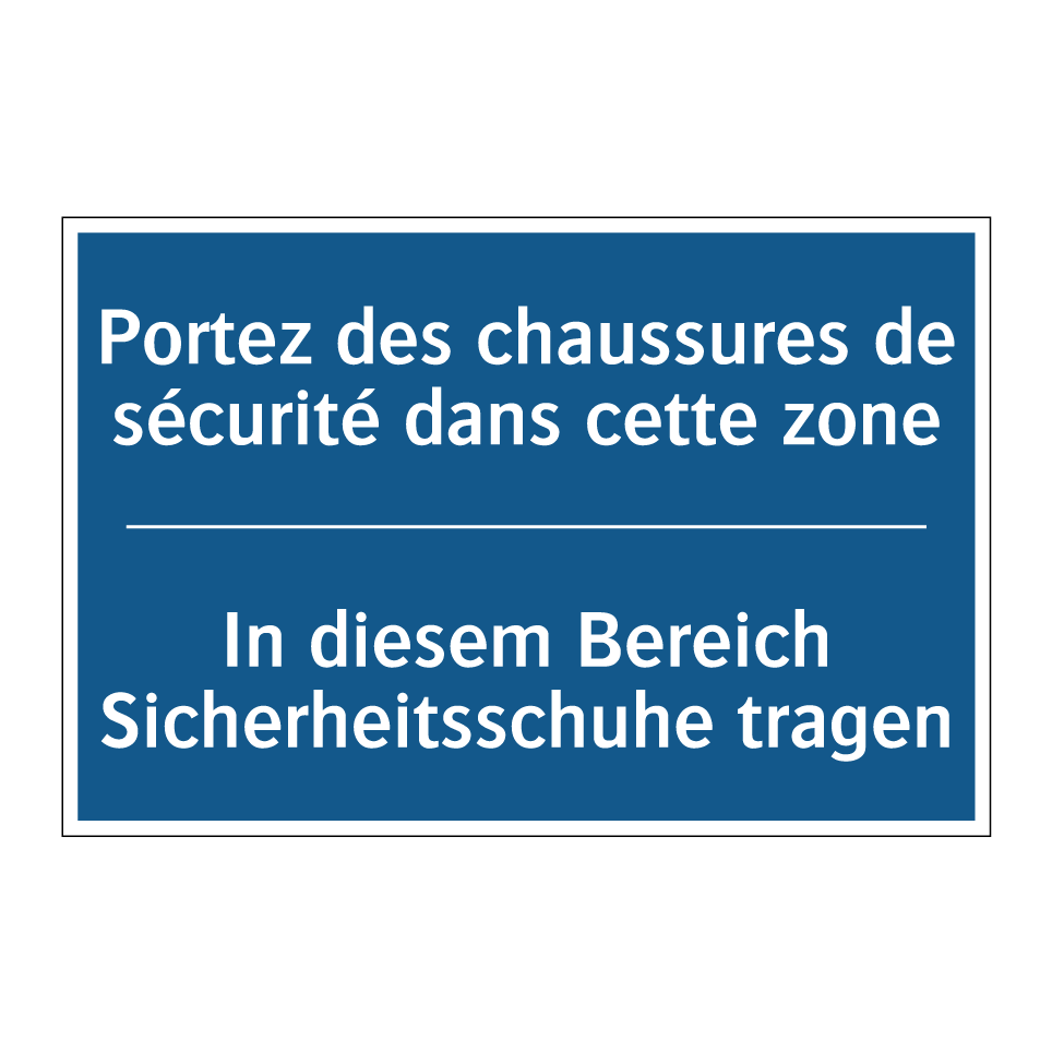 In diesem Bereich Sicherheitsschuhe  /.../ - Portez des chaussures de sécurité  /.../