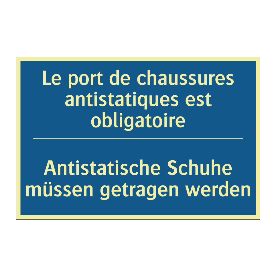 Antistatische Schuhe müssen getragen  /.../ - Le port de chaussures antistatiques  /.../