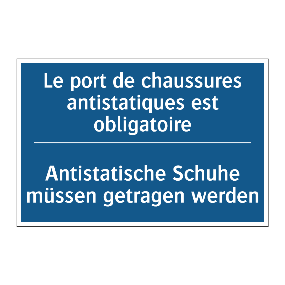 Antistatische Schuhe müssen getragen  /.../ - Le port de chaussures antistatiques  /.../