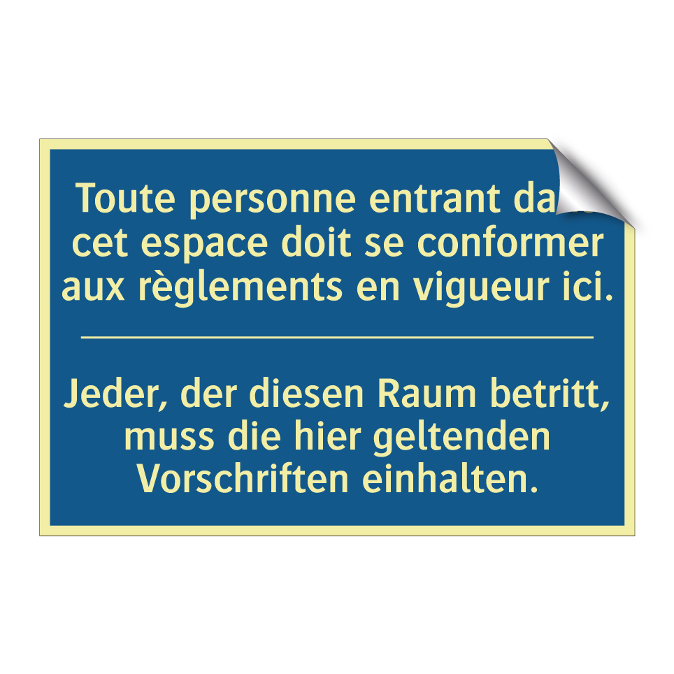 Jeder, der diesen Raum betritt,  /.../ - Toute personne entrant dans cet  /.../