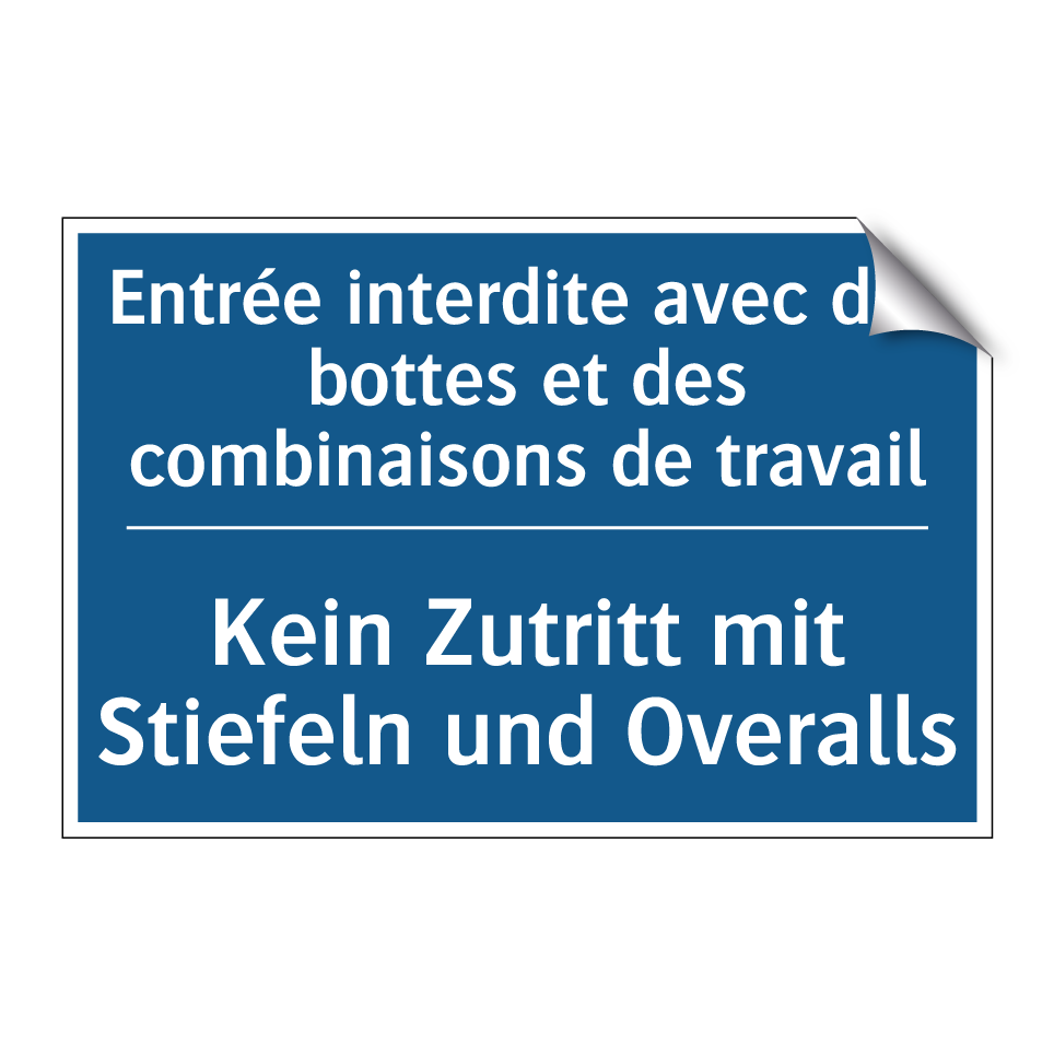 Kein Zutritt mit Stiefeln und  /.../ - Entrée interdite avec des bottes  /.../