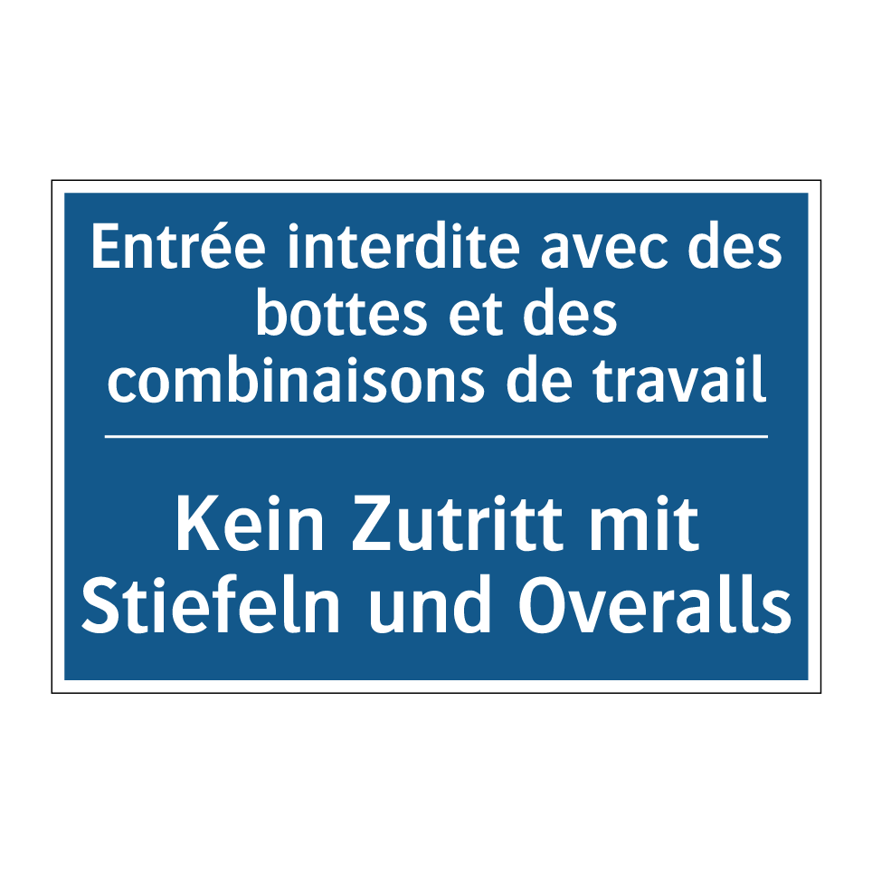 Kein Zutritt mit Stiefeln und  /.../ - Entrée interdite avec des bottes  /.../