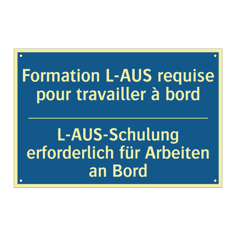 L-AUS-Schulung erforderlich für  /.../ - Formation L-AUS requise pour travailler  /.../