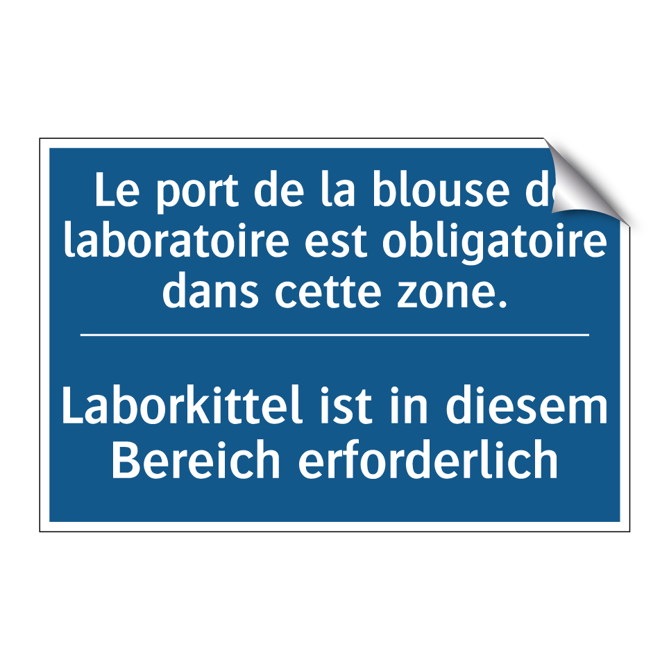 Laborkittel ist in diesem Bereich  /.../ - Le port de la blouse de laboratoire  /.../