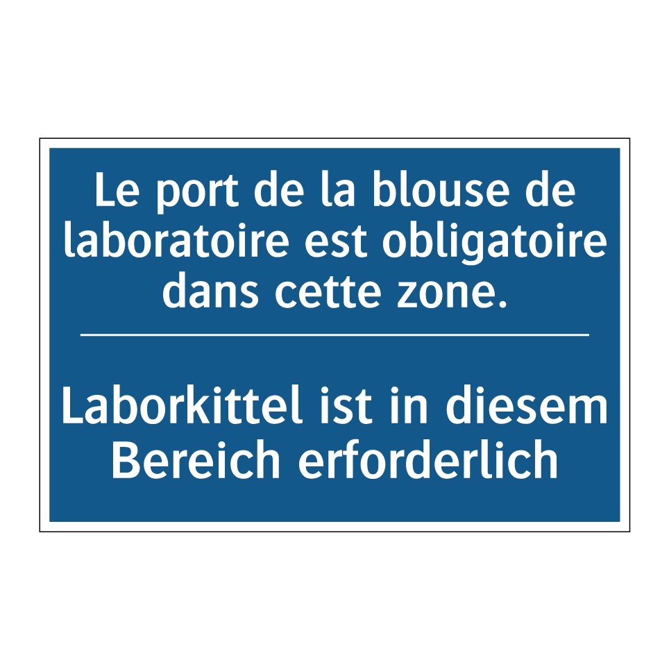 Laborkittel ist in diesem Bereich  /.../ - Le port de la blouse de laboratoire  /.../