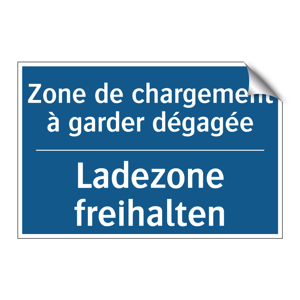Ladezone freihalten - Zone de chargement à garder dégagée /.../