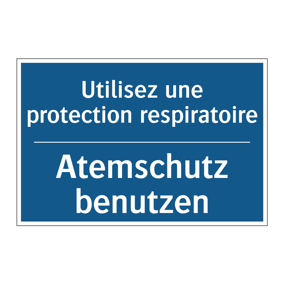 Atemschutz benutzen - Utilisez une protection respiratoire /.../