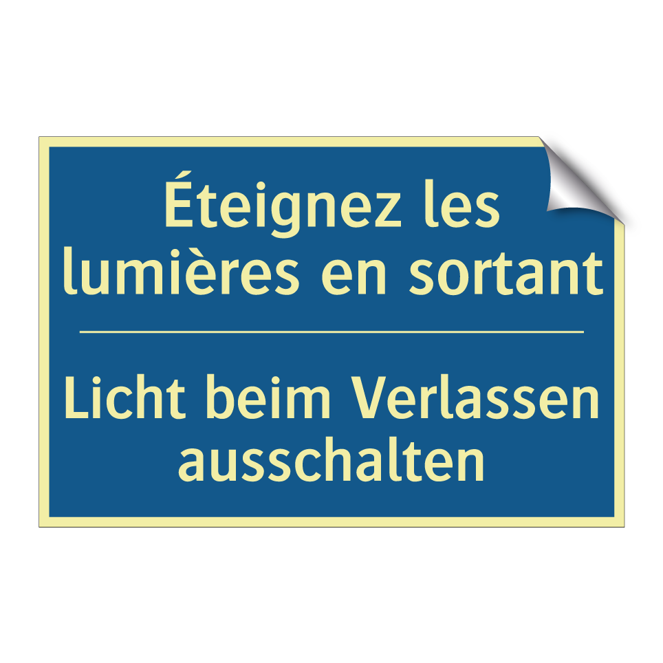 Licht beim Verlassen ausschalten /.../ - Éteignez les lumières en sortant /.../