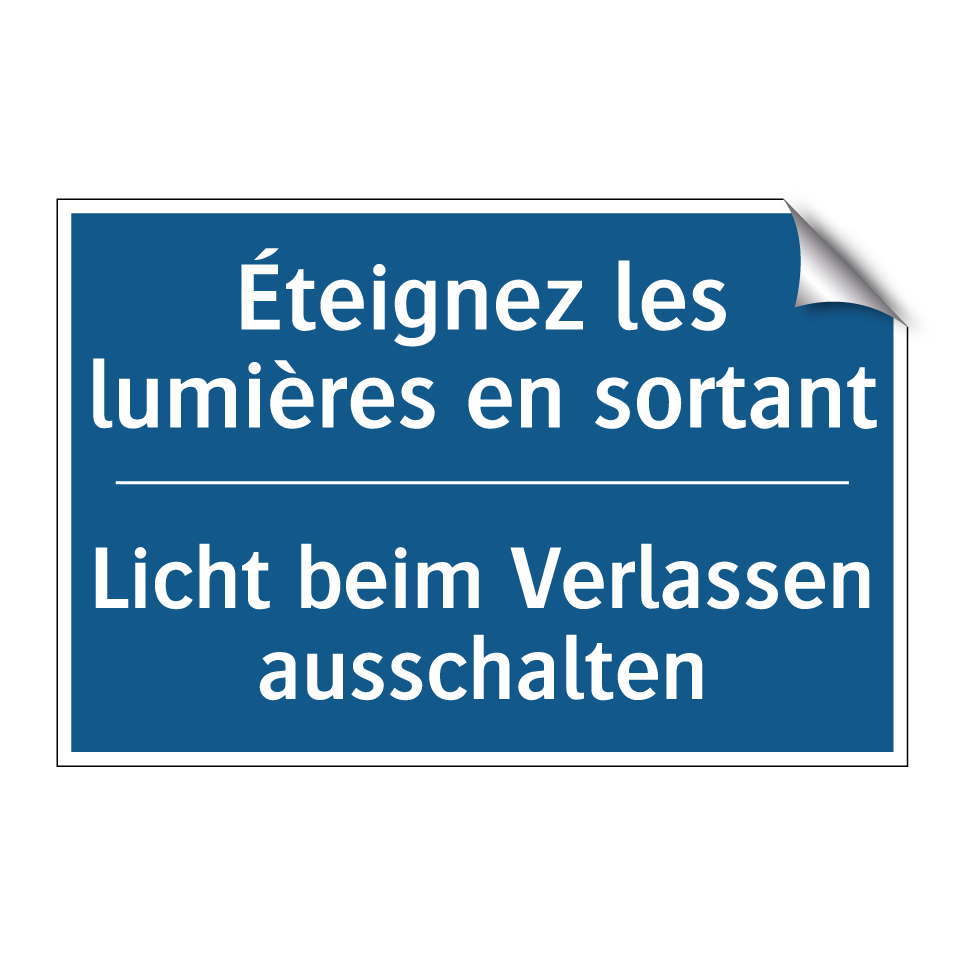 Licht beim Verlassen ausschalten /.../ - Éteignez les lumières en sortant /.../