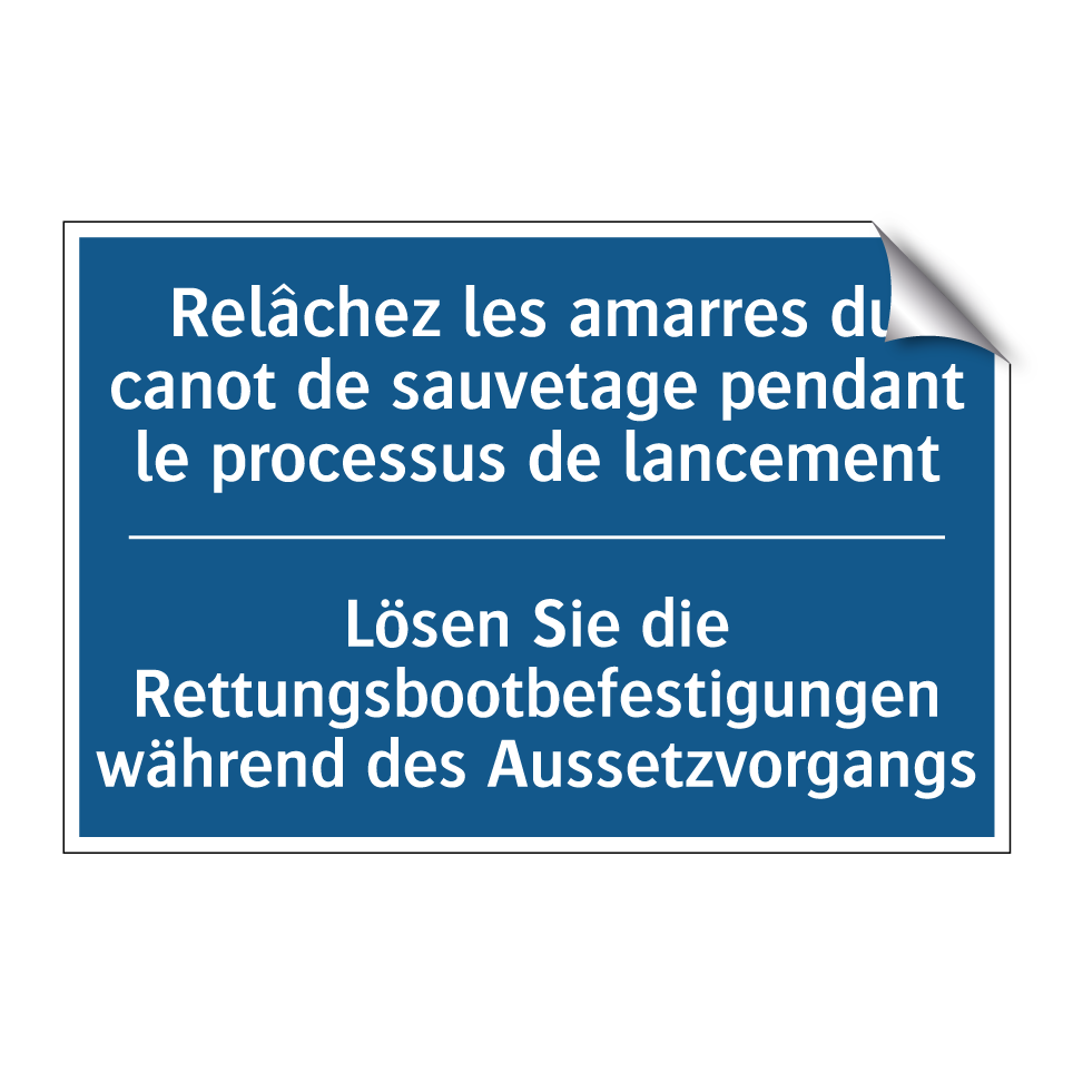 Lösen Sie die Rettungsbootbefestigungen  /.../ - Relâchez les amarres du canot  /.../